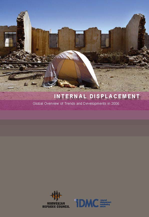 Internal displacement: Global Overview of Trends and Developments in 2006