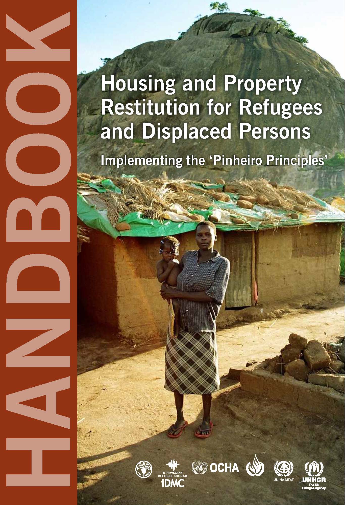 Housing and Property Restitution for Refugees and Displaced Persons: Implementing the ‘Pinheiro Principles’