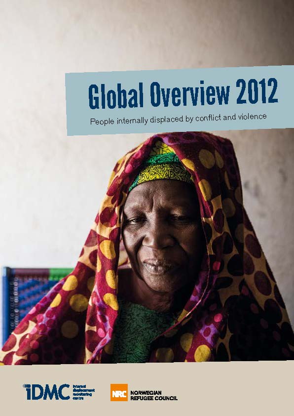 Global Overview 2012: People internally displaced by conflict and violence